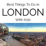 Best Family Things To Do In London: Top 10 Must-See Attractions